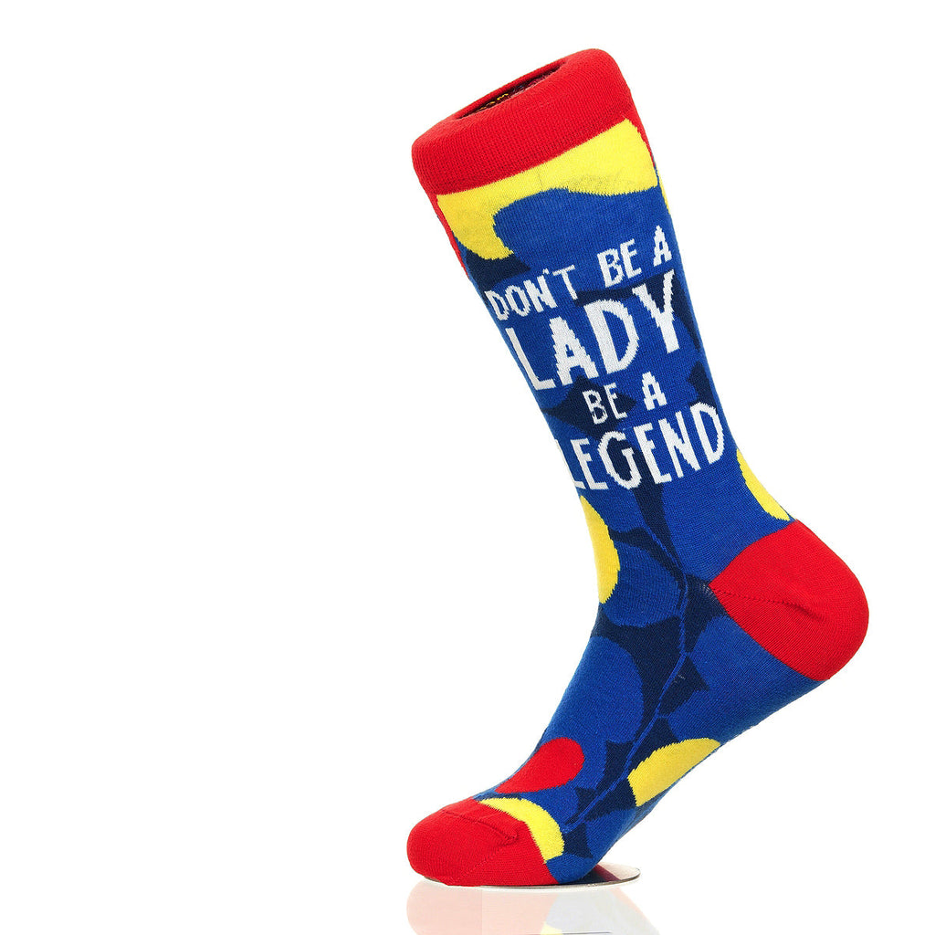 Don't Be A Lady Be A Legend